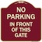 Signmission No Parking in Front of This Gate Heavy-Gauge Aluminum Architectural Sign, 18" x 18", BU-1818-23716 A-DES-BU-1818-23716 - alternate 1